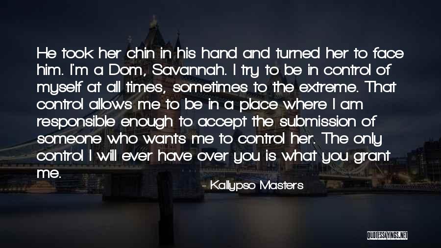 Submission And Control Quotes By Kallypso Masters Submission And Control Quotes By Kallypso Masters