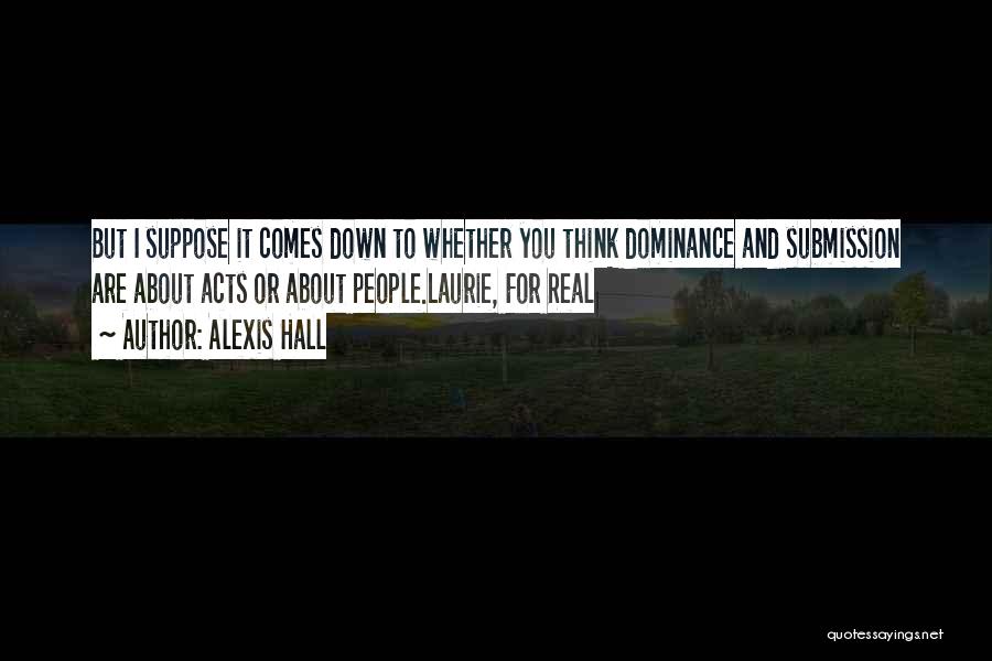 Submission And Dominance Quotes By Alexis Hall