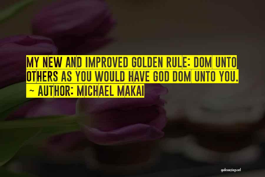 Submission And Dominance Quotes By Michael Makai