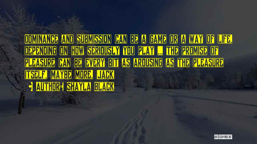 Submission And Dominance Quotes By Shayla Black