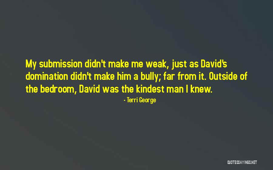 Submission And Domination Quotes By Terri George Submission And Domination Quotes By Terri George