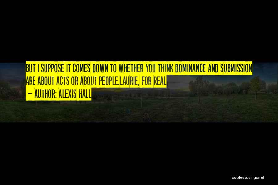 Submission Dominance Quotes By Alexis Hall