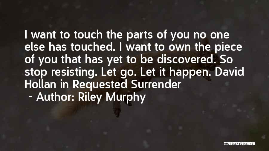 Submission Dominance Quotes By Riley Murphy