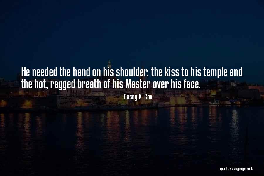 Submission Quotes By Casey K. Cox Submission Quotes By Casey K. Cox