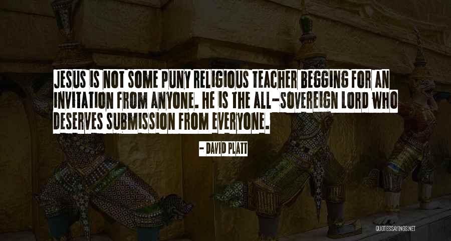 Submission Quotes By David Platt Submission Quotes By David Platt