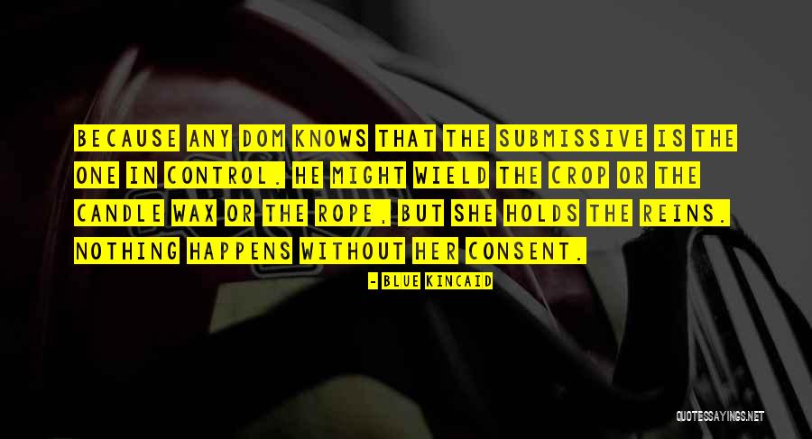 Submissive Quotes By Blue Kincaid Submissive Quotes By Blue Kincaid