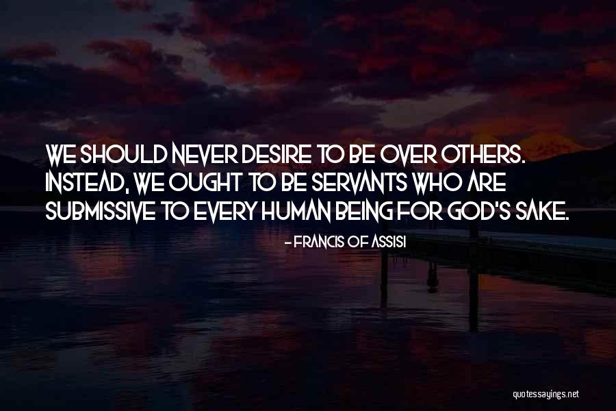 Submissive Quotes By Francis Of Assisi