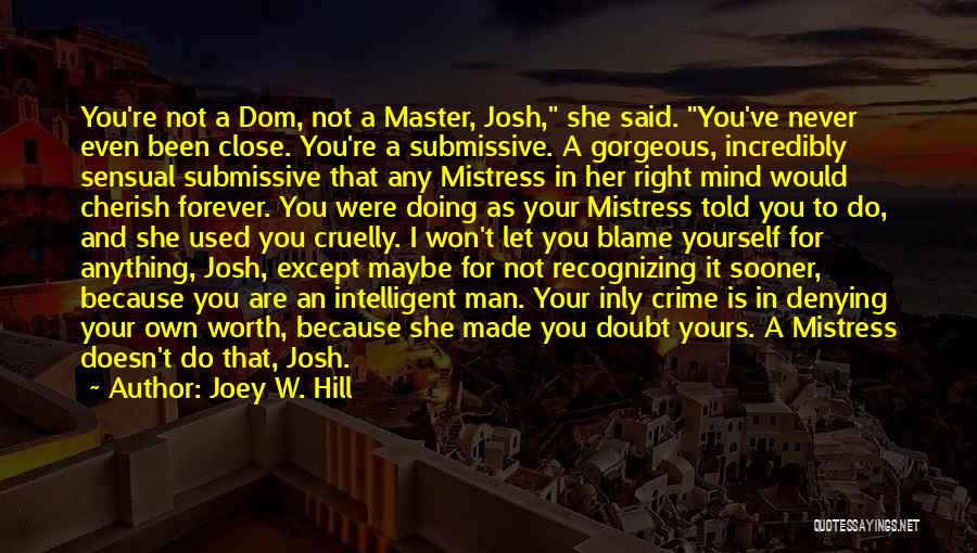 Submissive Quotes By Joey W. Hill Submissive Quotes By Joey W. Hill