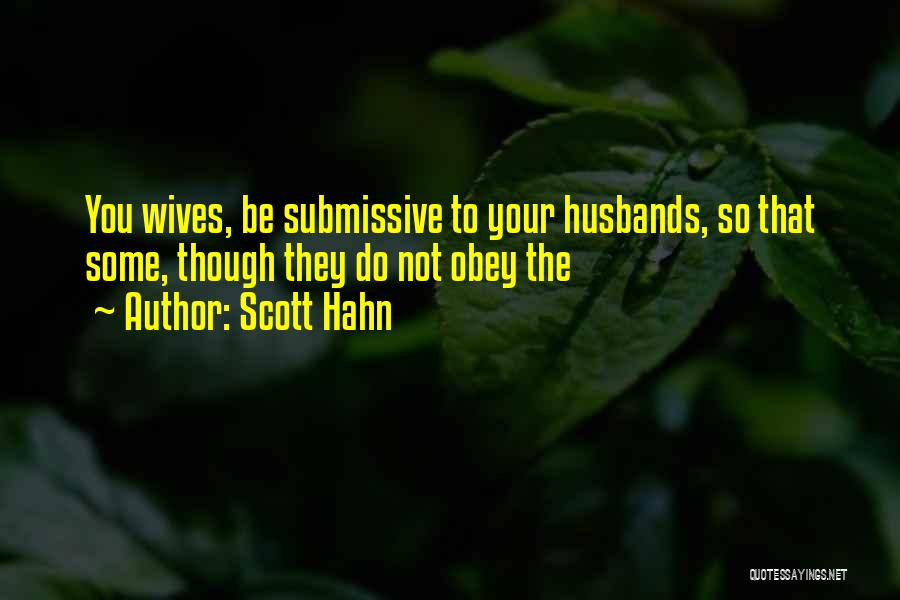 Submissive Quotes By Scott Hahn