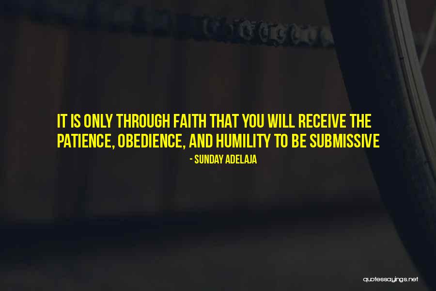 Submissive Quotes By Sunday Adelaja Submissive Quotes By Sunday Adelaja