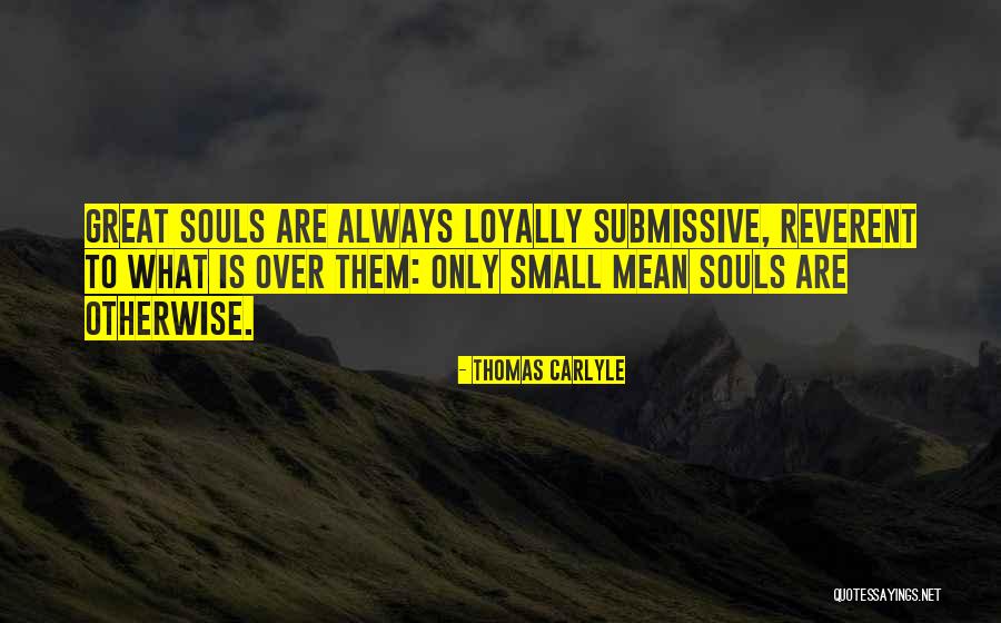 Submissive Quotes By Thomas Carlyle