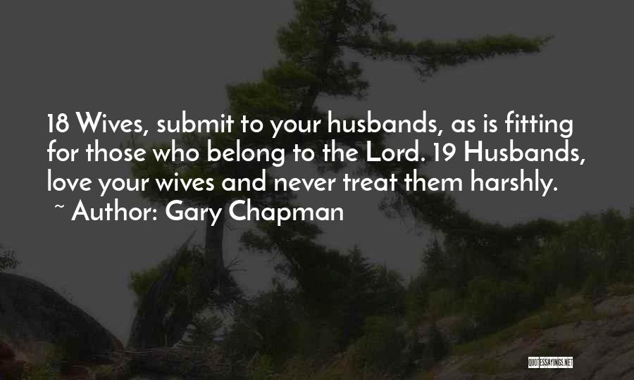 Submit Love Quotes By Gary Chapman