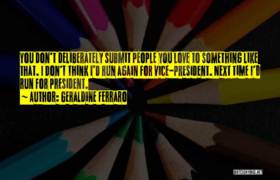 Submit Love Quotes By Geraldine Ferraro