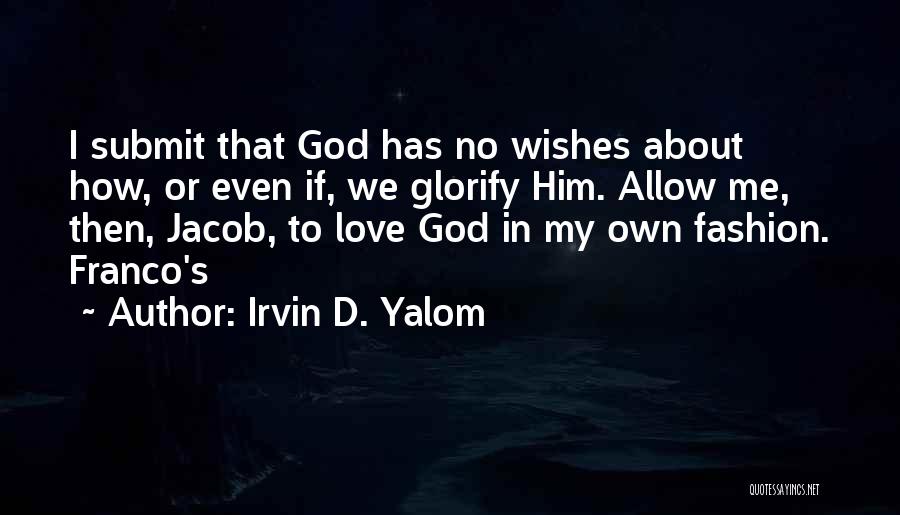 Submit Love Quotes By Irvin D. Yalom