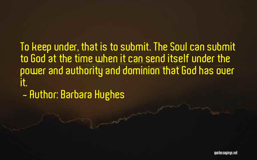 Submit To Authority Quotes By Barbara Hughes