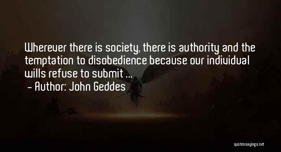 Submit To Authority Quotes By John Geddes