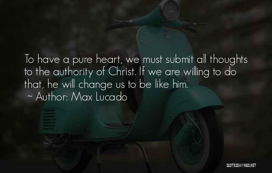 Submit To Authority Quotes By Max Lucado