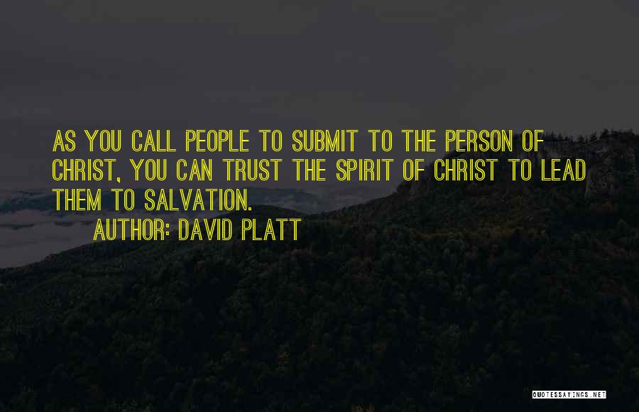 Submit To God Quotes By David Platt