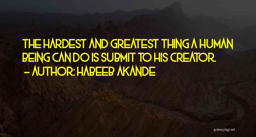 Submit To God Quotes By Habeeb Akande