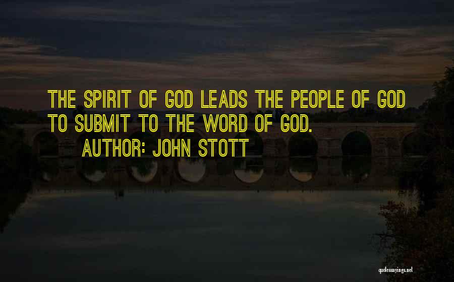 Submit To God Quotes By John Stott