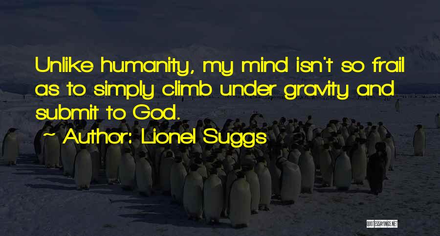 Submit To God Quotes By Lionel Suggs