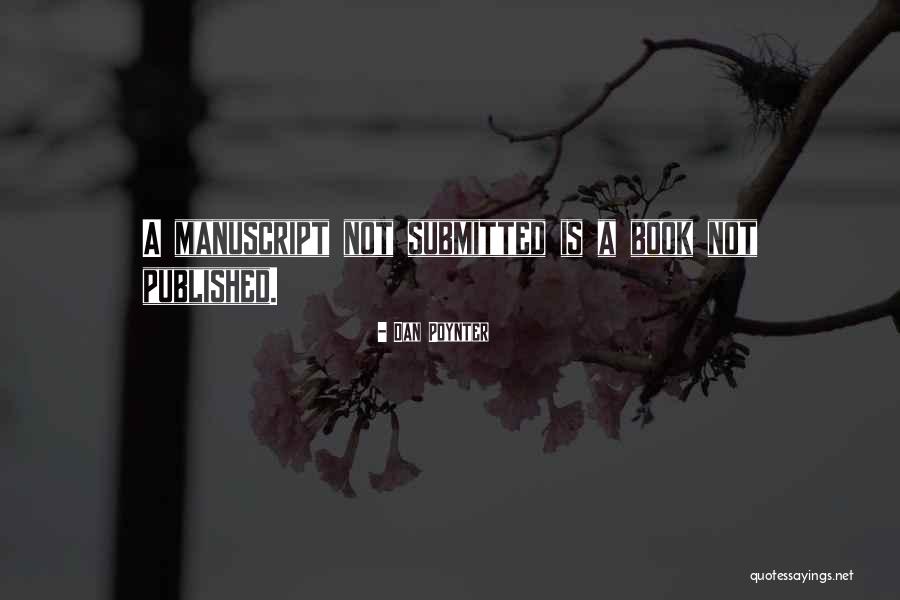 Submitted Quotes By Dan Poynter Submitted Quotes By Dan Poynter