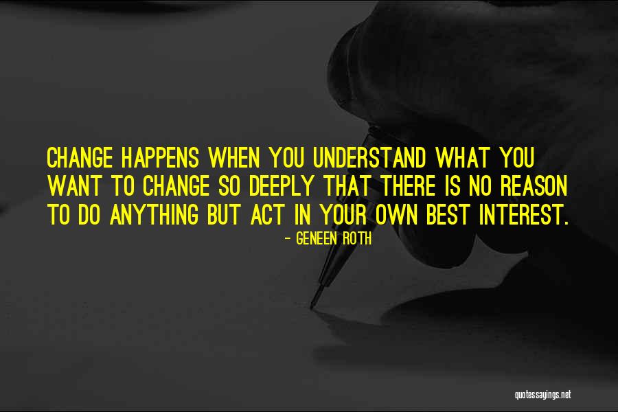 Subordinacion Sustantiva Quotes By Geneen Roth Subordinacion Sustantiva Quotes By Geneen Roth