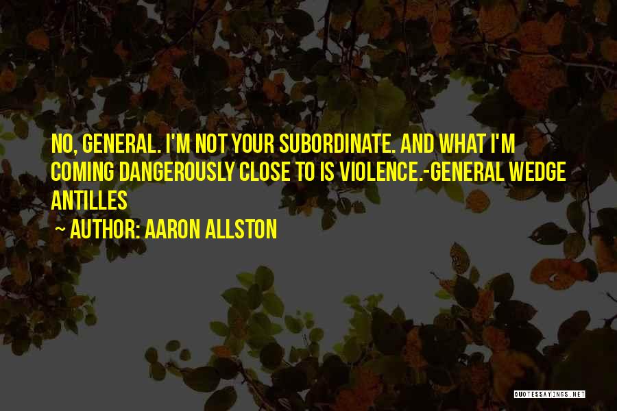 Subordinate Quotes By Aaron Allston