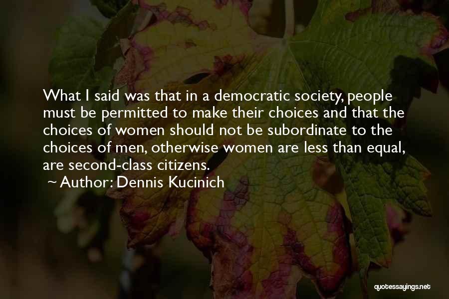 Subordinate Quotes By Dennis Kucinich