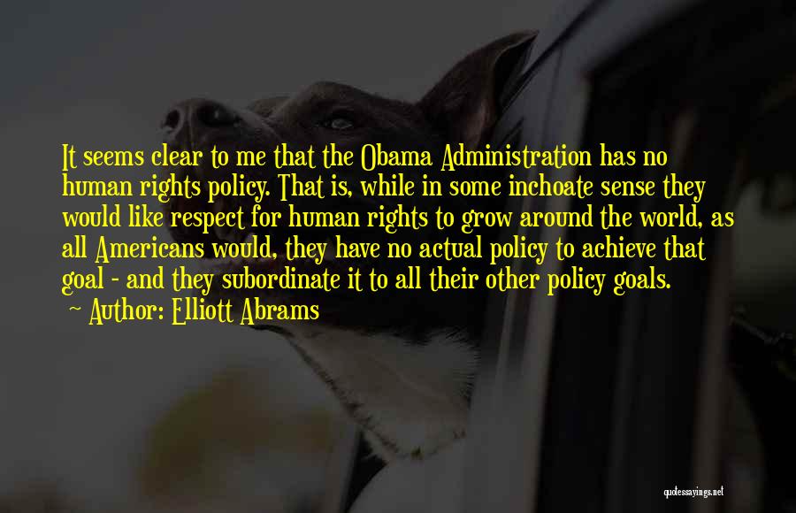 Subordinate Quotes By Elliott Abrams