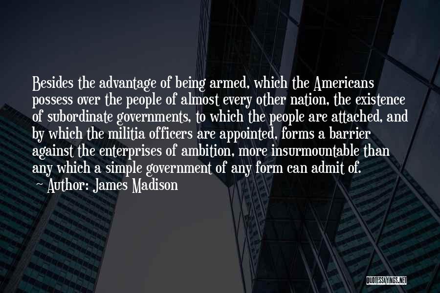 Subordinate Quotes By James Madison