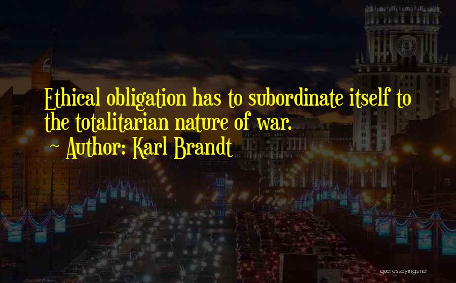 Subordinate Quotes By Karl Brandt