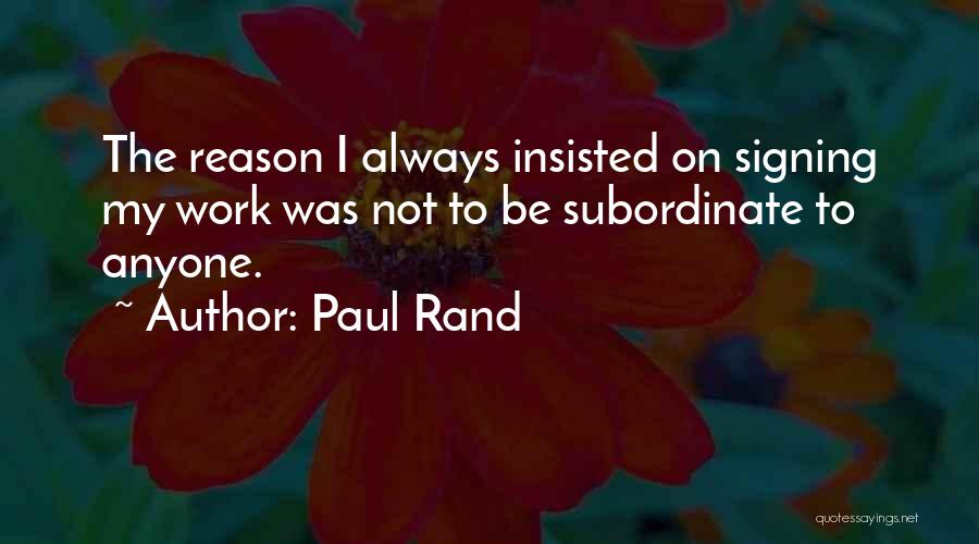 Subordinate Quotes By Paul Rand