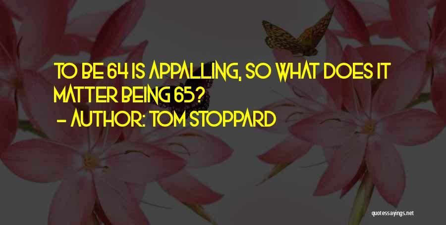 Subpar Parks Quotes By Tom Stoppard