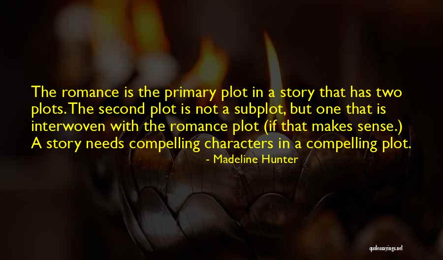 Subplot Quotes By Madeline Hunter