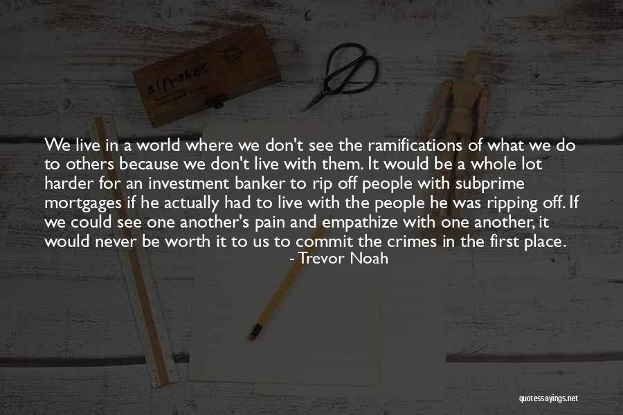 Subprime Mortgages Quotes By Trevor Noah Subprime Mortgages Quotes By Trevor Noah