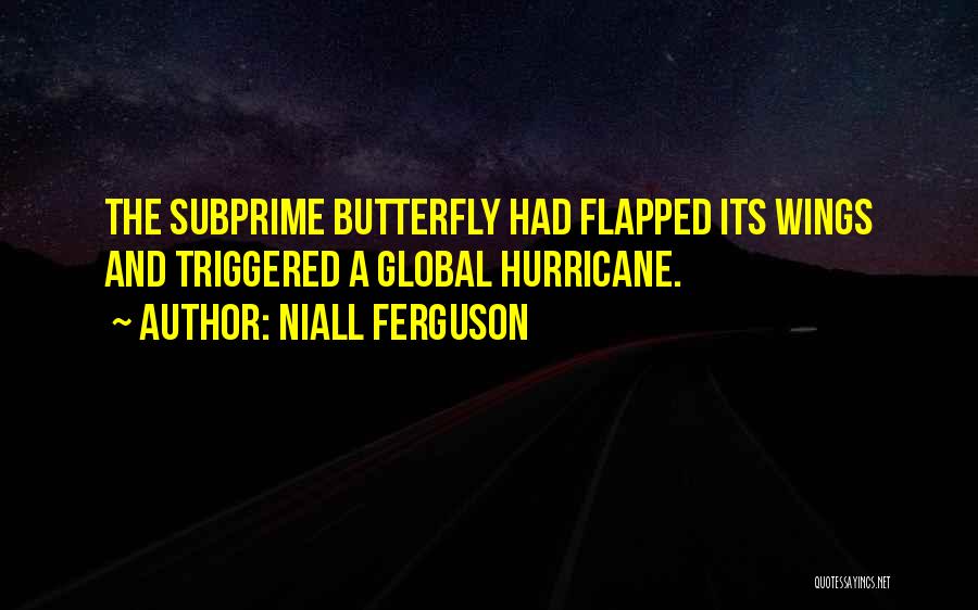 Subprime Quotes By Niall Ferguson