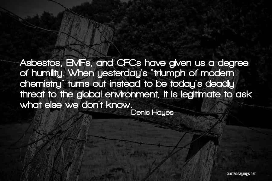 Subrata Saha Quotes By Denis Hayes Subrata Saha Quotes By Denis Hayes