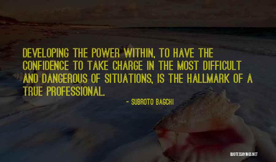 Subroto Bagchi Quotes 266978 Subroto Bagchi Quotes 266978