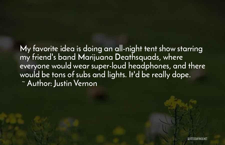 Subs Quotes By Justin Vernon