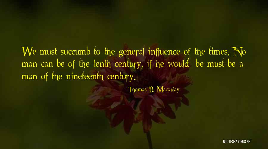 Subscribe To Level 2 Quotes By Thomas B. Macaulay Subscribe To Level 2 Quotes By Thomas B. Macaulay