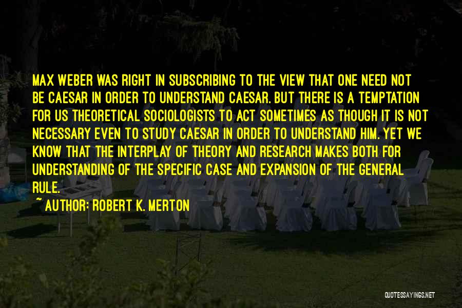 Subscribing Quotes By Robert K. Merton