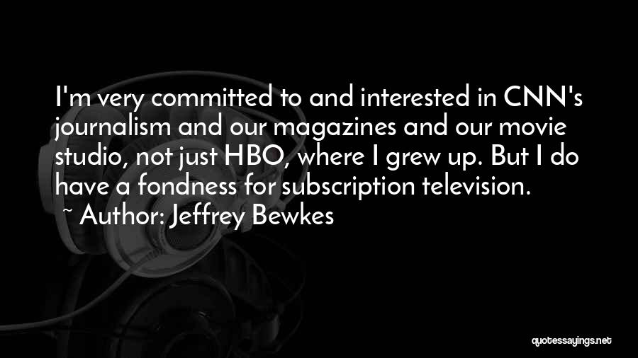 Subscription Quotes By Jeffrey Bewkes