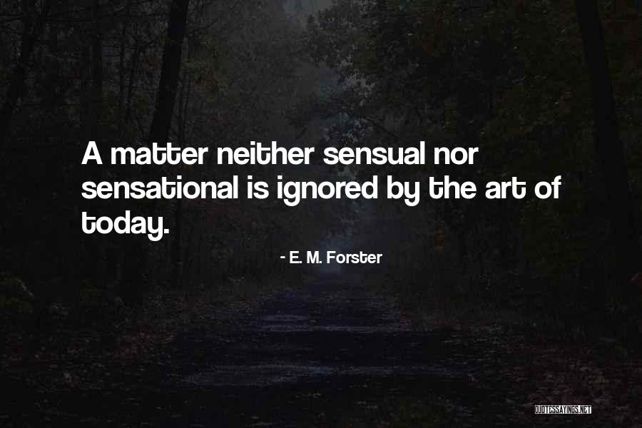 Subserve Quotes By E. M. Forster Subserve Quotes By E. M. Forster