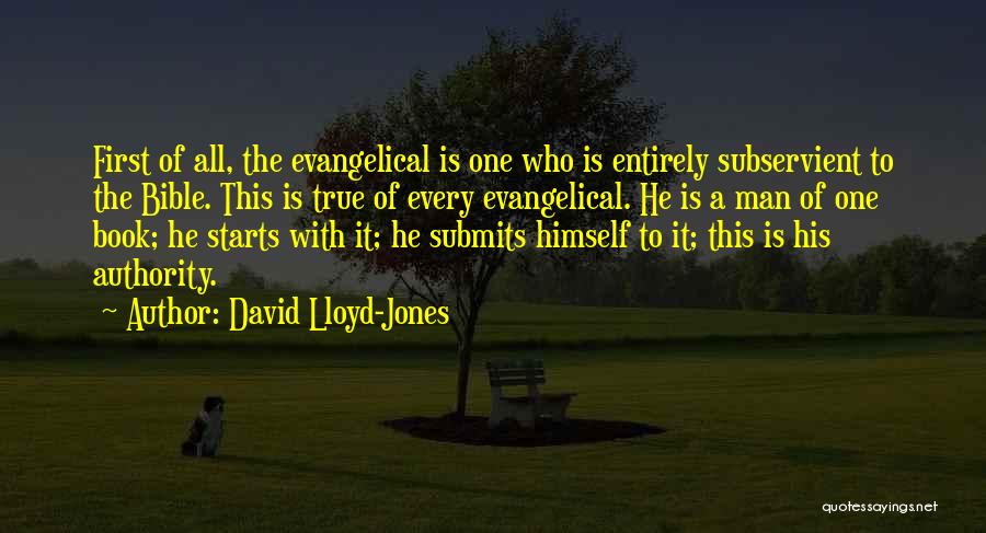 Subservient Bible Quotes By David Lloyd-Jones