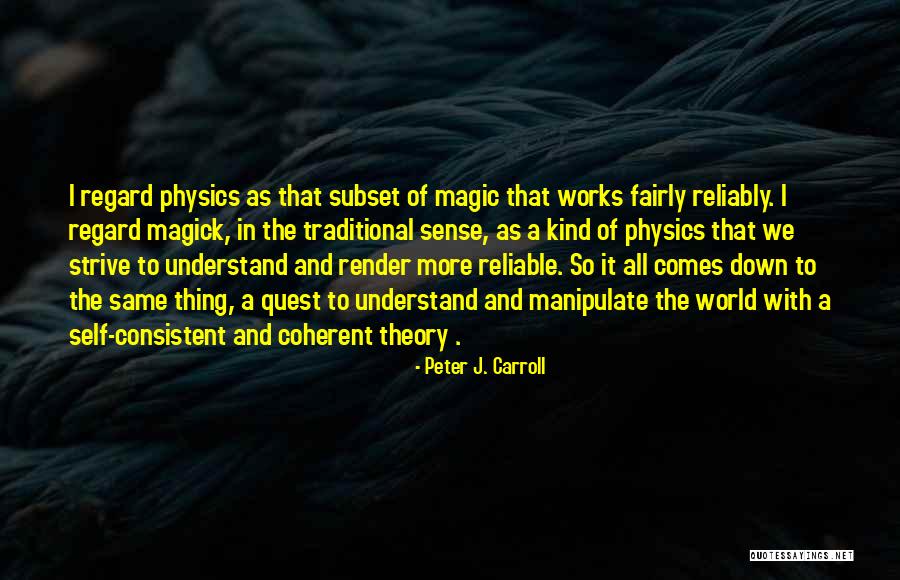 Subset Quotes By Peter J. Carroll Subset Quotes By Peter J. Carroll