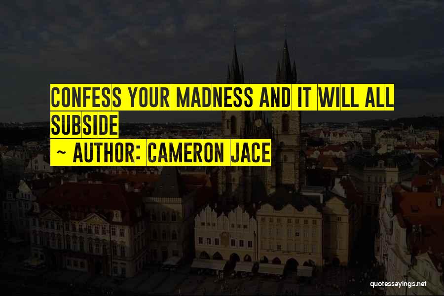 Subside Quotes By Cameron Jace