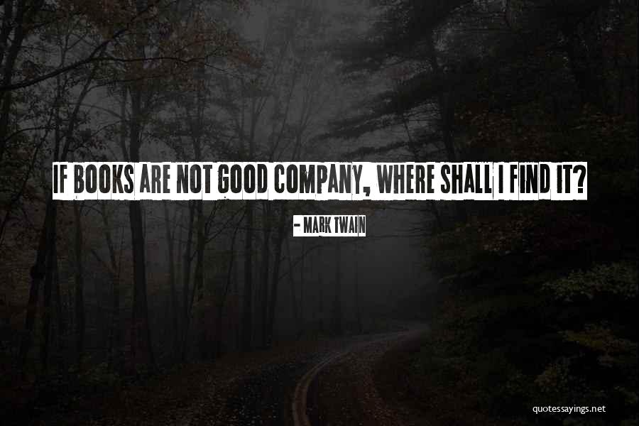 Subsidiaries Or Affiliates Quotes By Mark Twain Subsidiaries Or Affiliates Quotes By Mark Twain