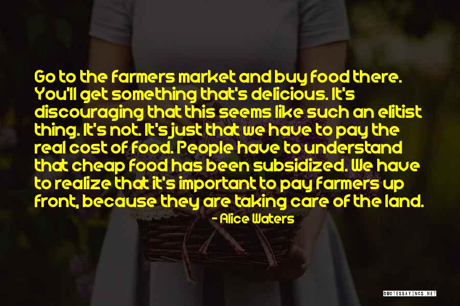 Subsidized Quotes By Alice Waters Subsidized Quotes By Alice Waters