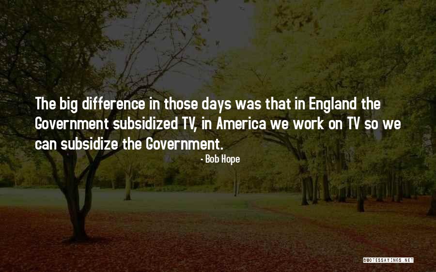 Subsidized Quotes By Bob Hope Subsidized Quotes By Bob Hope